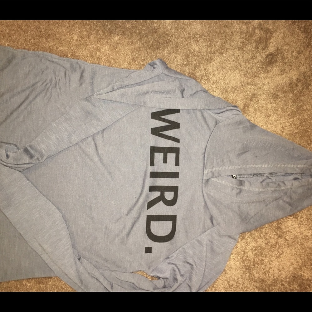 “Weird” Hoodie